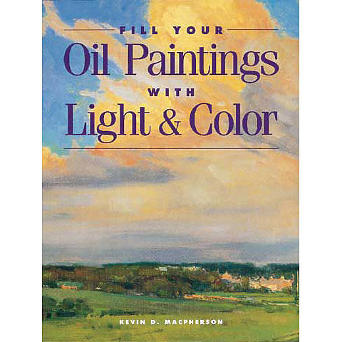 North Light Books Fill Your Oil Paintings with Light & Colour
